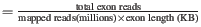 $ = \frac{\text{total exon reads}}{\text{mapped reads(millions)} \times \text{exon length (KB)}}$