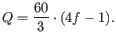 $\displaystyle Q = \frac{60}{3}\cdot(4f-1).$