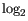 $ \log_2$