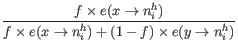 $\displaystyle \frac{f \times e(x \rightarrow n_i^h)}{f \times e(x \rightarrow n_i^h) + (1-f) \times e(y \rightarrow n_i^h)}$