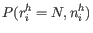 $\displaystyle P(r_i^h=N, n_i^h)$