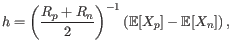 $\displaystyle h = \left(\frac{R_p + R_n}{2}\right)^{-1} \left(\mathbb{E}[X_p] - \mathbb{E}[X_n]\right),$