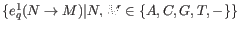 $ \{e^1_q(N \rightarrow M) \vert N,M \in \{A, C, G, T, -\}\}$
