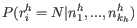 $\displaystyle {P( r_i^h=N \vert n_1^h,...,n_{k_h}^h )}$