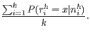$\displaystyle \frac{\sum_{i=1}^k P(r_i^h = x\vert n_i^h)}{k}.$