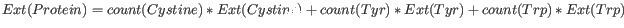 $ \displaystyle Ext(Protein) = count(Cystine)*Ext(Cystine) + count(Tyr)*Ext(Tyr) + count(Trp)*Ext(Trp)$