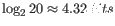 $ \log_2 20 \approx 4.32 bits$