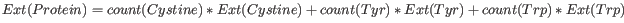 $ \displaystyle Ext(Protein) = count(Cystine)*Ext(Cystine) + count(Tyr)*Ext(Tyr) + count(Trp)*Ext(Trp)$