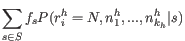 $\displaystyle \sum_{s \in S} f_s P(r_i^h=N, n_1^h,...,n_{k_h}^h \vert s)$