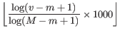 $\displaystyle \left\lfloor \frac{\log(v - m + 1)}{\log(M - m + 1)} \times 1000 \right\rfloor$