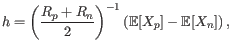 $\displaystyle h = \left(\frac{R_p + R_n}{2}\right)^{-1} \left(\mathbb{E}[X_p] - \mathbb{E}[X_n]\right),$