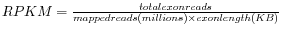 $ \emph{RPKM} = \frac{\emph{total exon reads}}{\emph{mapped reads(millions)} \times \emph{exon length (KB)}}$