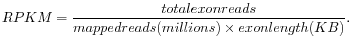 $\displaystyle \emph{RPKM} = \frac{\emph{total exon reads}}{\emph{mapped reads(millions)} \times \emph{exon length (KB)}}. $