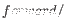 $ forward/$