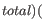 $ total)($