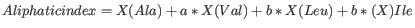 $ Aliphatic index = X(Ala) + a*X(Val) + b*X(Leu) + b*(X)Ile$