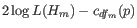 $\displaystyle 2 \log L(H_m) - c_{df_m}(p)$