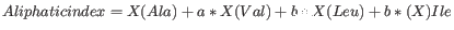 $ Aliphatic index = X(Ala) + a*X(Val) + b*X(Leu) + b*(X)Ile$