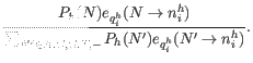 $\displaystyle \frac{ P_h(N) e_{q_i^h}(N \rightarrow n_i^h)}{ \sum_{N^{\prime} \in A,C,G,T,-} P_h(N^{\prime}) e_{q_i^h}(N^{\prime} \rightarrow n_i^h)}.$