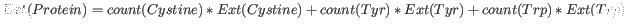 $ \displaystyle Ext(Protein) = count(Cystine)*Ext(Cystine) + count(Tyr)*Ext(Tyr) + count(Trp)*Ext(Trp)$