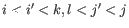 $ i < i' < k, l < j' < j$