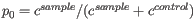 $ p_0=c^{sample}/(c^{sample}+c^{control})$