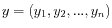 $ y = (y_1, y_2, ..., y_n)$