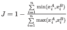 $ J = 1 - \frac{\sum\limits_{i=1}^{n} \mathrm{min}(x_i^A, x_i^B)}{\sum\limits_{i=1}^{n} \mathrm{max}(x_i^A, x_i^B)}$