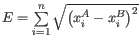 $ E = \sum\limits_{i=1}^{n} \sqrt{\left( x_i^A - x_i^B \right)^2}$