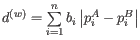 $ d^{(w)} = \sum\limits_{i=1}^{n} b_i \left\vert p_i^A - p_i^B \right\vert$
