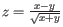 $ z = \frac{x-y}{\sqrt{x+y}}$