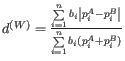 $ d^{(W)} = \frac{\sum\limits_{i=1}^{n} b_i \left\vert p_i^A - p_i^B \right\vert}{\sum\limits_{i=1}^{n} b_i (p_i^A + p_i^B)}$