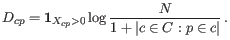 $\displaystyle D_{cp} = \boldsymbol{1}_{X_{cp} > 0} \log{\frac{N}{1 + \vert c \in C : p \in c \vert }} .$